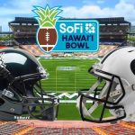 CSJ 2019 SoFi Hawaii Bowl Preview: BYU vs. Hawai’i, How To Watch and Fearless Predictions