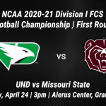 Spring 2021 FCS Round 1 Playoff Preview: Missouri State at North Dakota